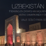 Uzbekistan – Trekking en el Pamir – Ruta de la Seda (Samarcanda + Bukhara)
